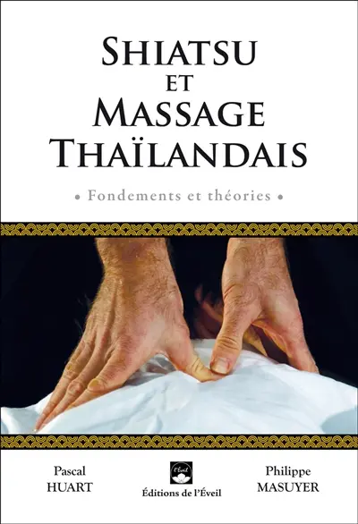 Shiatsu et massage thaïlandais : fondements et théories