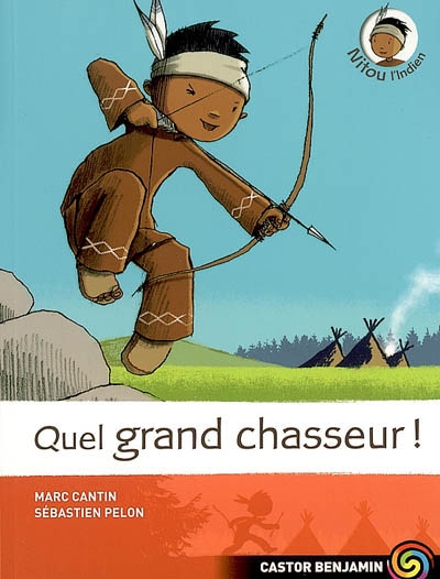 Nitou l'indien. 1, Quel grand chasseur !