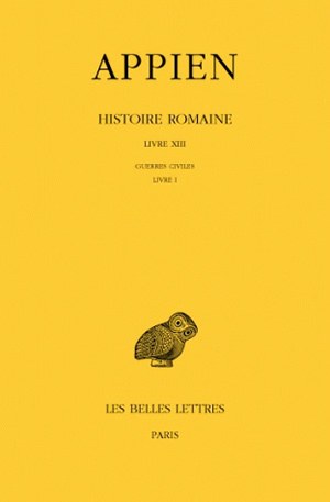 Histoire romaine. Vol. 8. Livre XIII : Guerres civiles, Livre I