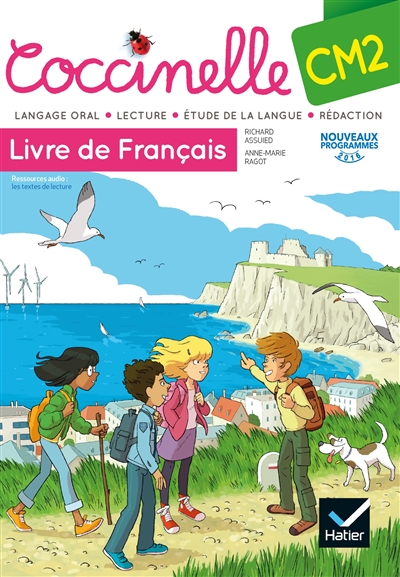 Coccinelle, livre de français, CM2 : langage oral, lecture, étude de la langue, rédaction : nouveaux programmes 2016