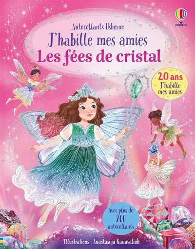 Les fées de cristal : J'habille mes amies : Dès 5 ans