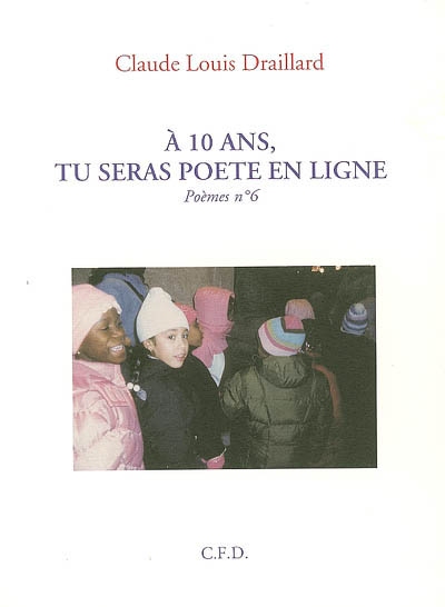 A 10 ans, tu seras poète en ligne : poèmes n° 6