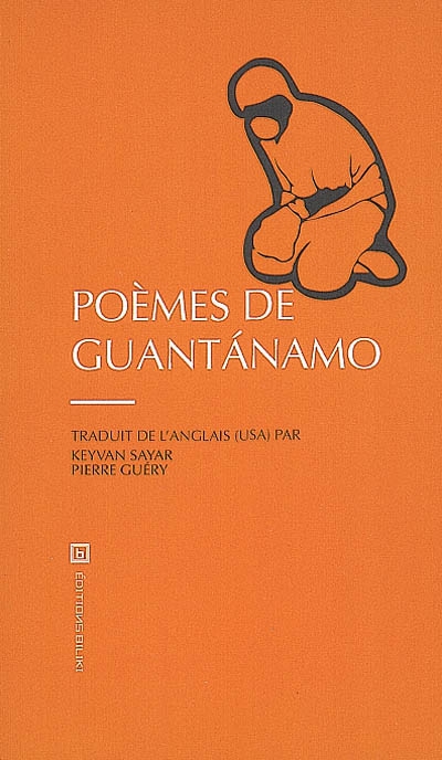 Poèmes de Guantanamo : les détenus parlent