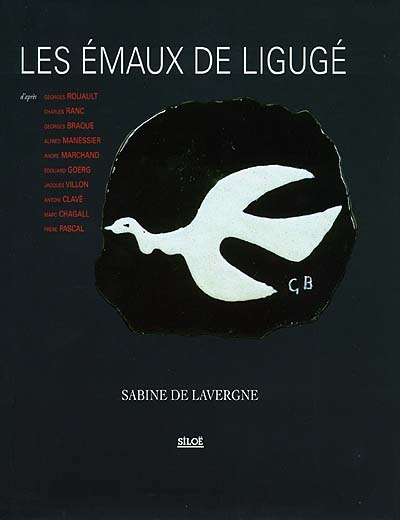 Les émaux de Ligugé : d'après Georges Rouault, Charles Ranc, Georges Braque...