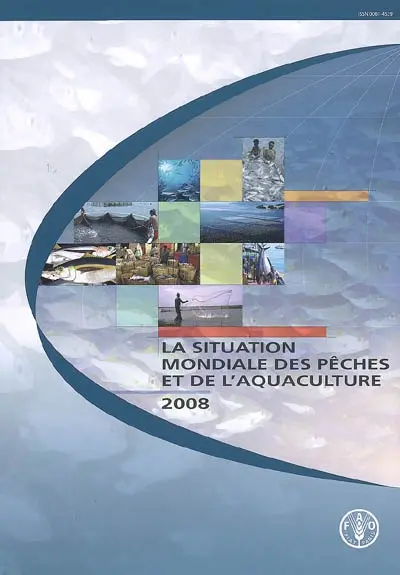 La situation mondiale des pêches et de l'aquaculture 2008
