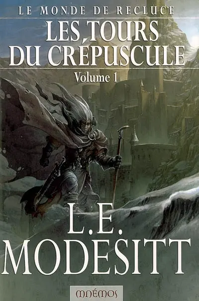 Le monde de Recluce. Vol. 4-1. Les tours du crépuscule