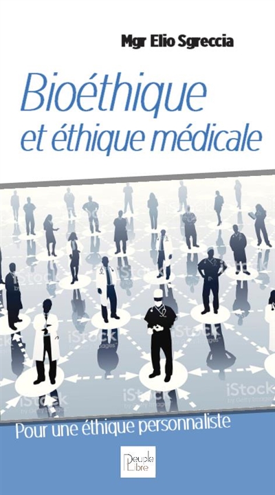 Bioéthique et éthique médicale : pour une éthique personnaliste