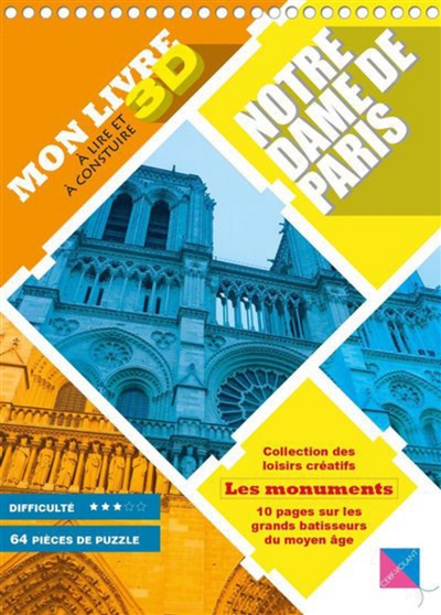 Notre-Dame de Paris : mon livre 3D à lire et à construire