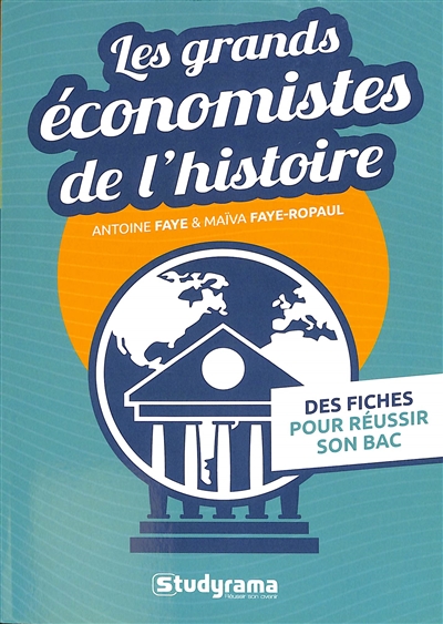 Les grands économistes de l'histoire : des fiches pour réussir son bac