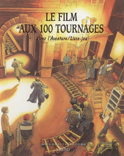 Vivez l'aventure : Le film aux 100 tournages