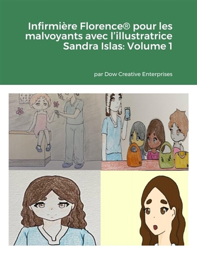 Infirmière Florence® pour les malvoyants avec l'illustratrice Sandra Islas : Volume 1