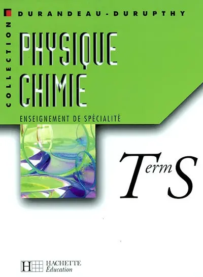 Physique, chimie, term S : enseignement de spécialité