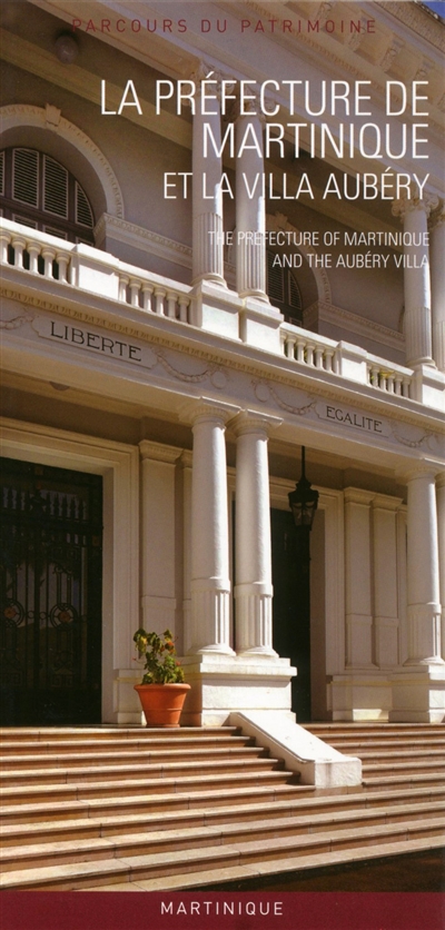 La préfecture de Martinique et la villa Aubéry. The prefecture of Martinique and the Aubéry villa