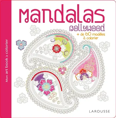 Mandalas Bollywood : + de 60 modèles à colorier