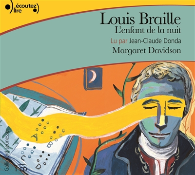 Louis Braille : l'enfant de la nuit