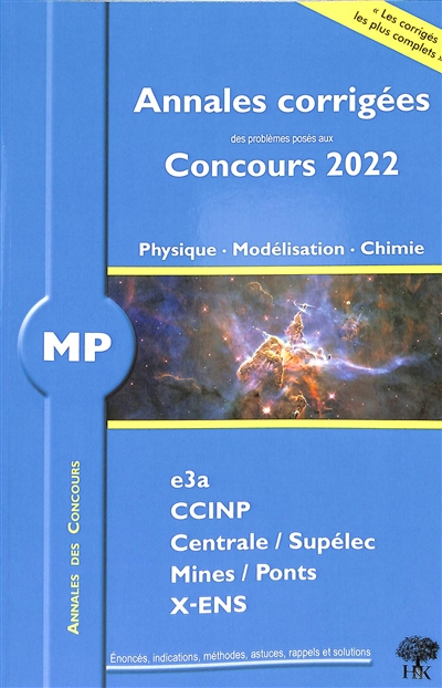 Physique, modélisation, chimie MP : annales corrigées des problèmes posés aux concours 2022 : e3a, CCINP, Centrale-Supélec, Mines-Ponts, X-ENS