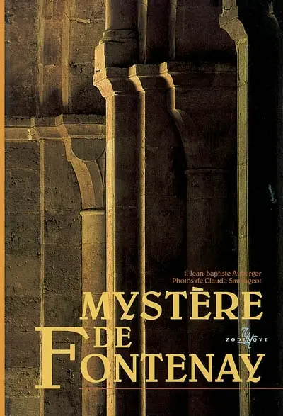 Mystère de Fontenay : la spiritualité de saint Bernard en majesté