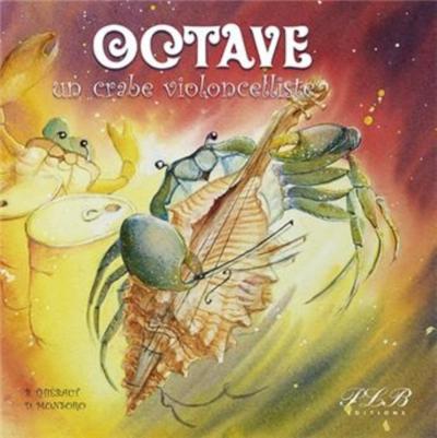 Octave, un crabe violoncelliste