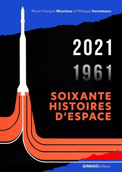 Soixante histoires d'espace : CNES 1961-2021