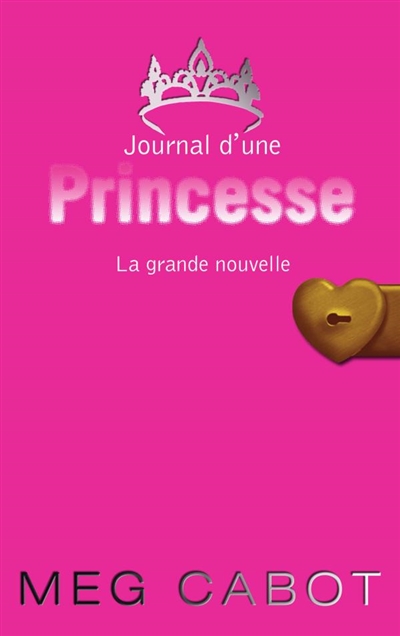 Journal d'une princesse. Vol. 1. La grande nouvelle