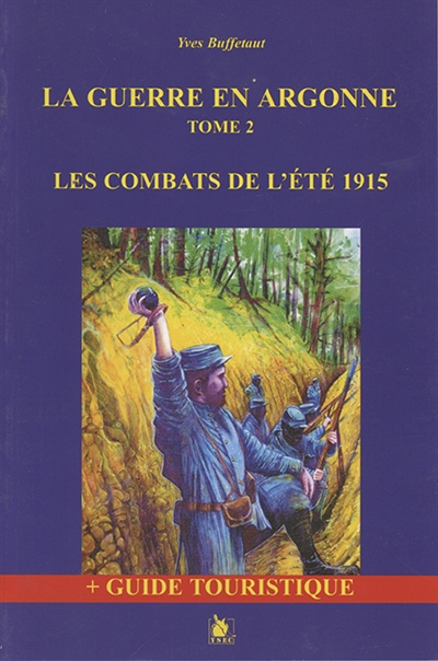 La guerre en Argonne : l'offensive française du 14 juillet et les batailles de l'été 1915