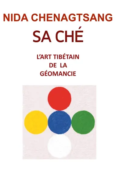 Sa Ché : l'art tibétain de la géobiologie : Médecine de la Terre