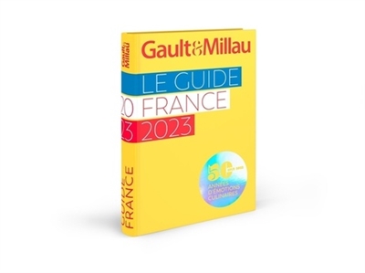 Gault & Millau : le guide France 2023 : 50 années d'émotions culinaires