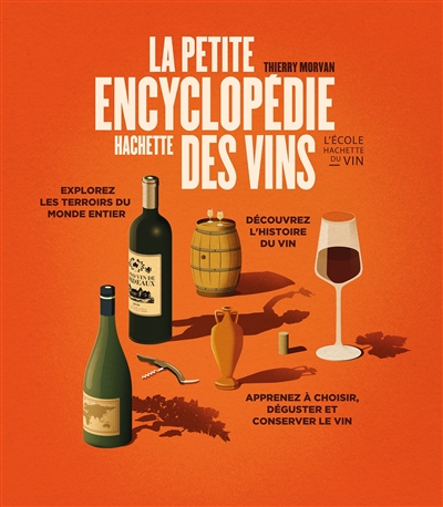 La petite encyclopédie Hachette du vin