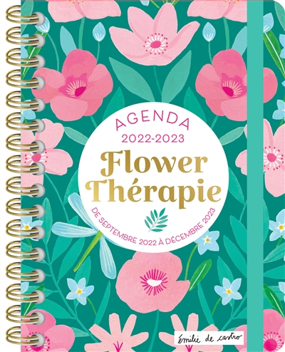 Flower thérapie : agenda 2022-2023 : de septembre 2022 à décembre 2023