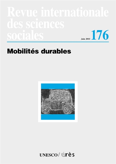 Revue internationale des sciences sociales, n° 176. Mobilités durables
