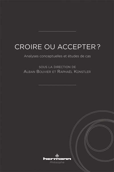 Croire ou accepter ? : analyses conceptuelles et études de cas