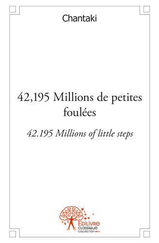 42,195 millions de petites foulées : 42.195 millions of little steps