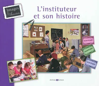 L'instituteur et son histoire