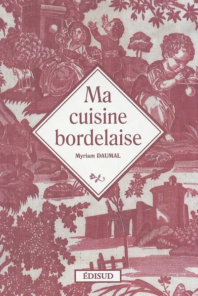 Ma cuisine bordelaise