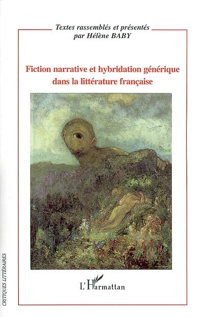 Fiction narrative et hybridation générique dans la littérature française