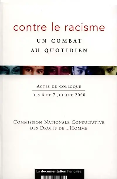 Contre le racisme, un combat au quotidien : actes du colloque