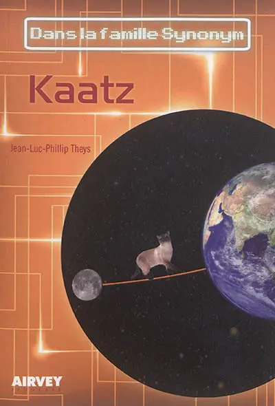 Dans la famille Synonym je demande. Kaatz