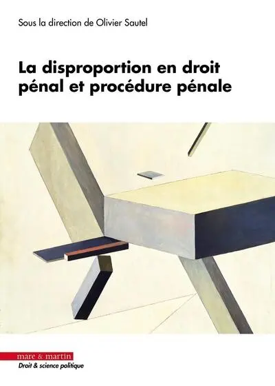 La disproportion en droit pénal et procédure pénale
