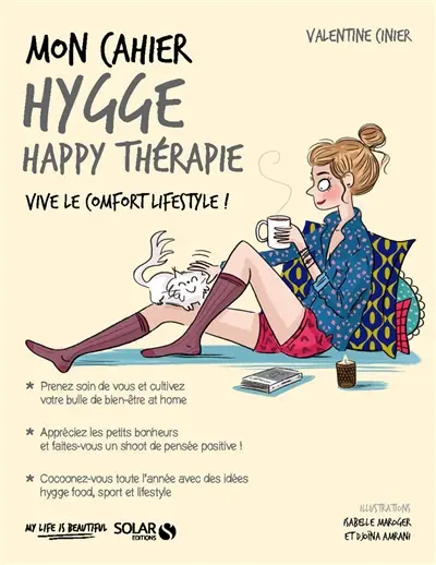 Mon cahier hygge : happy thérapie : vive le comfort lifestyle !