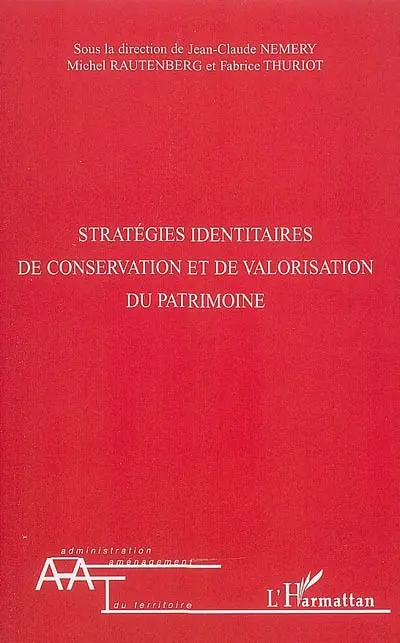Stratégies identitaires de conservation et de valorisation du patrimoine