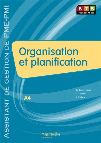 A4 Organisation et planification, BTS première année assistant de gestion PME-PMI