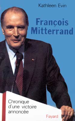 François Mitterrand, chronique d'une victoire annoncée