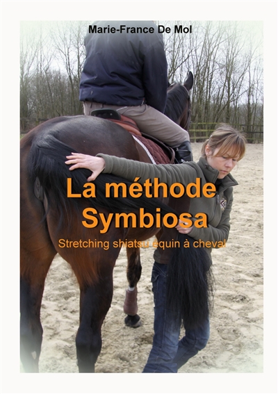 La Méthode Symbiosa : Stretching Shiatsu Equin à Cheval