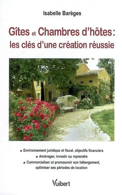 Gîtes et chambres d'hôtes : les clés de la création réussie