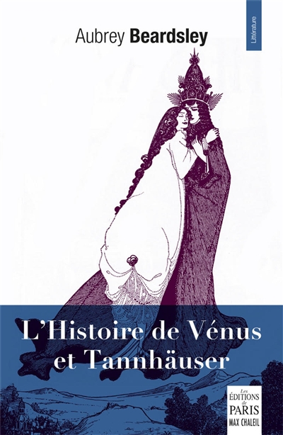 L'histoire de Vénus et Tannhäuser : & autres textes