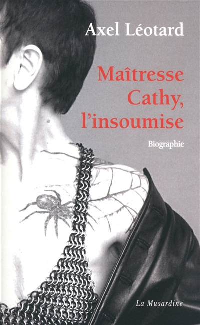 Maîtresse Cathy, l'insoumise : biographie