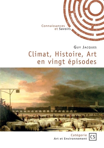 Climat, Histoire, Art en vingt épisodes