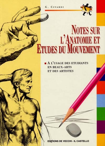 Notes sur l'anatomie et études du mouvement : notes d'anatomie et de figuration