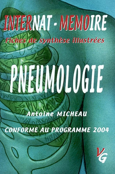 Pneumologie : internat-mémoire, fiches de synthèse illustrées, conforme au programme 2004
