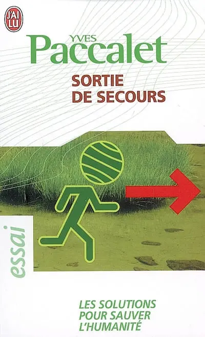 Sortie de secours : les solutions pour sauver l'humanité
